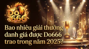 Bao nhiêu giải thưởng danh giá được Do666 trao trong năm 2025?